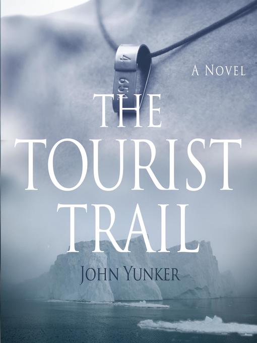 Title details for The Tourist Trail by John Yunker - Available